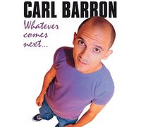 Carl Barron: Whatever Comes Next