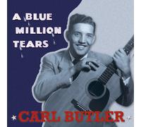 Butler, Carl - A Blue Million Tears