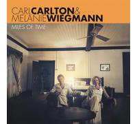 Carl Carlton & Melanie Wiegmann - Miles of Time