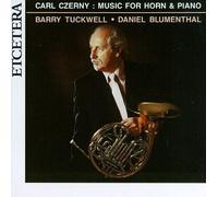 Carl Czerny: Music for Horn and Piano by Barry Tuckwell