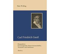 Carl Friedrich Gauß: 15 (Biographien hevorragender Naturwissenschaftler, Techniker und Mediziner, 15)