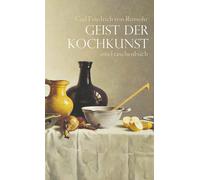 Carl Friedrich Geist der Kochkunst: Mit einem Vorwort von Wolfgang (Paperback)