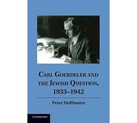 Carl Goerdeler and the Jewish Question, 1933-1942