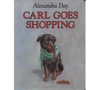 Carl Goes Shopping by Day, Alexandra (1992) Board book