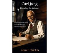 Carl Jung: Decoding the Wisdom: Unraveling the Meaning of Carl Jung's most popular quotes