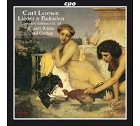 Carl Loewe - Lieder And Balladen - Complete Edition Vol. 20 (Woerle)