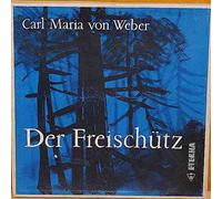 Carl Maria von Weber - Der Freischütz - ETERNA - 8 20 088-090