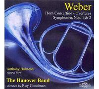Hanover Band - Carl Maria von Weber: Horn Concertino, Overtures, Symphonies 1 & 2
