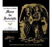 Carl Maria Von Weber: Messe Du Freischütz