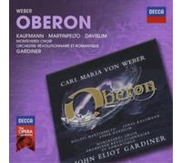 The Monteverdi Choir John Eliot Gardiner Orchestre Rvolutionnaire et Romantique Hillevi Martinpelto Steve Davislim Jonas Kaufmann - Weber: Oberon