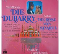 Carl Millöcker, Leo Fall - Erika Köth , Rudolf Schock , Horst Wilhelm , Der Günther-Arndt-Chor , Berliner Symphoniker , Frank Fox - Die Rose Von Stambul / Die Dubarry (Querschnitte) - Ariola - 206 273