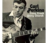 Carl Perkins - Cane Cr lory Church