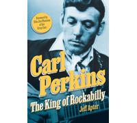 Carl Perkins – The King of Rockabilly – Citadel