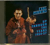Carl Perkins - Up Through The Years 1954-1957 (CD)