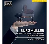 Carl Petersson - Friedrich Burgm?ller: 25 Easy and Progressive Studies, Op. 100, 18 Characteristic Studies, Op. 109