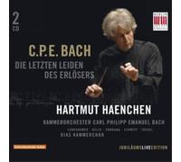 RIAS Kammerchor & Kammerorchester C.P.E. Bach – C.P.E. Bach: Die Letzten Leiden Des Erlösers – CD