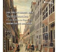 Akademie Für Alte Musik Berlin - Carl Philipp Emanuel Bach: Symphonies - From Berlin To Hamburg