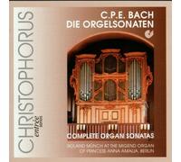 Carl Philipp Emanuel Bach - Complete Organ Sonatas (Muench)
