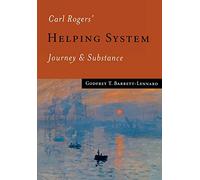 Carl Rogers' Helping System: Journey & Substance