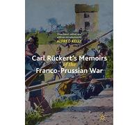 Carl Rückert's Memoirs of the Franco-Prussian War
