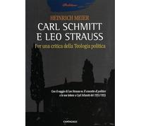 Carl Schmitt e Leo Strauss. Per una critica della teologia politica