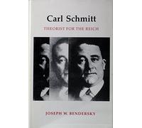 Carl Schmitt - Theorist for the Reich (Princeton Legacy Library)