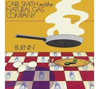 Carl Smith and The Natural Gas Company : Burnin' CD (2021) NEW Great Value