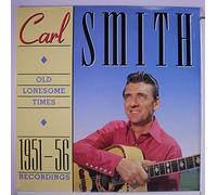 CARL SMITH - CARL SMITH - old lonesome times: 1951-56 recordings ROUNDER/CBS 19817 (LP vinyl record)