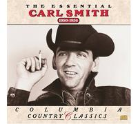 Carl Smith - The Essential: 1950-1956;COLUMBIA COUNTRY CLASSICS