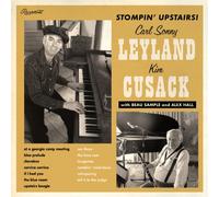 CARL SONNY LEYLAND/KIM CUSACK - Stompin' Upstairs