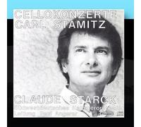 Carl Stamitz: The Three Cello Concertos by Claude Starck, South-West German Chamber Orchestra & Paul Angerer (2011-01-10)