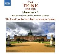 The Royal Swedish Navy Band; Alexander Hanson - Carl Teike: Marches, Vol. 1 - Alte Kameraden; Prinz-Albrecht-Marsch