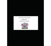 Carl the Cross-Eyed Elephant