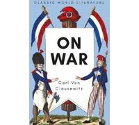 Carl von Clausewitz On War (Paperback) Classics of World Literature (US IMPORT)