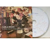 CARLA BRUNI - CARLA BRUNI. THOSE DANCING DAYS ARE GONE. 2006 2 TRACK DEMO CD