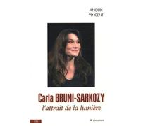 Carla Bruni-Sarkozy: L'attrait de la lumière