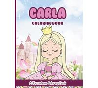 Carla Coloring Book: Affirmations Coloring Book, A Creative Journey of Positive Empowerments