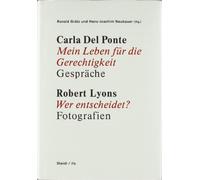 Carla Del Ponte, My Life for Justice/Robert Lyons, Who decides?