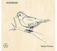 Carla Fuchs - Songbird (Featuring lyrics from Sandy Denny's Notebook)