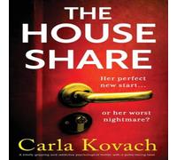 Carla Kovach The Houseshare: A totally gripping & addictive psychological Carla Kovach Multicolor