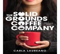 Carla Laureano The Solid Grounds Coffee Company Paperback Book Carla Laureano Multicolor