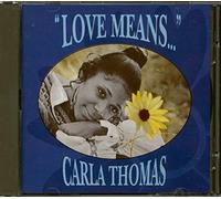 Carla Thomas - Love Means