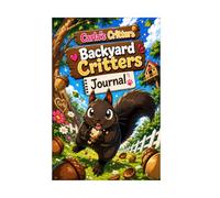 Carla's Critters: Backyard Critters Wildlife Observation Journal
