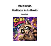 Carla's Critters: Mischievous Masked Bandits