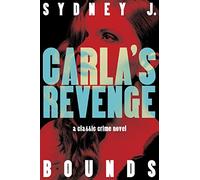 Carla's Revenge: A Classic Crime Novel