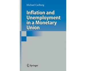 Carlberg - Inflation and Unemployment in a Monetary Union - New hardba - X555z
