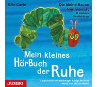 Carle, Eric Mein Kleines Hörbuch der Ruhe.die Kleine Raupe Ni (CD)
