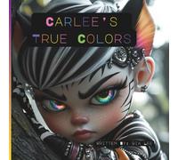 Carlee's True Colors: Live In Color