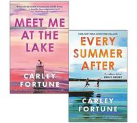 Carley Fortune Collection 2 Books Set (Meet Me at the Lake & Every Summer After)
