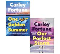 Carley Fortune Collection 2 Books Set (One Golden Summer, Our Perfect Storm)